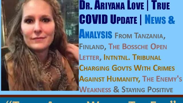 Newsbreak 111 : Dr. Ariyana Love on Tanzania, Finland, Bossche Letter, Tribunal Verdicts, Positivity