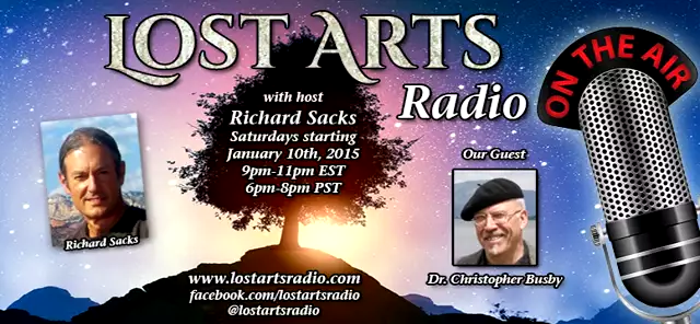 Lost Arts Radio Show #3 (1/24/15) - Special Guests Dr. Christopher Busby & Captain Gary Pylant