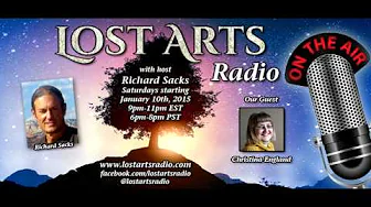 Lost Arts Radio Show #5 (2/7/15) - Special Guests Christina England & Roger Landry