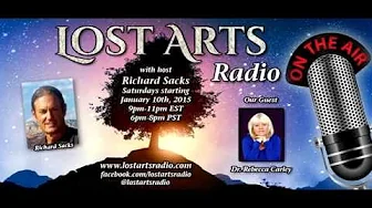 Lost Arts Radio Show #8 (2/28/15) - Special Guests Alan Phillips, J.D. & Rebecca Carley, M.D.