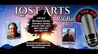 Lost Arts Radio Show #10 (3/14/15) - Special Guests Harold Sexson & Paul Harding