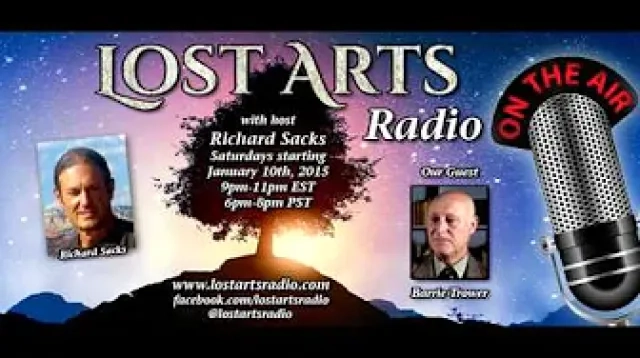 Lost Arts Radio Show #13 (4/4/15) - Special Guest Barrie Trower (Part 1)
