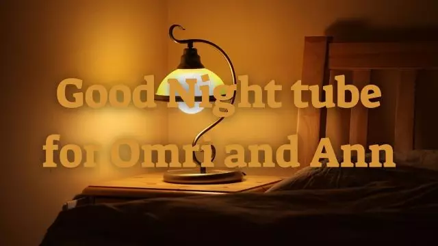 Good Night tune for Omri and Ann