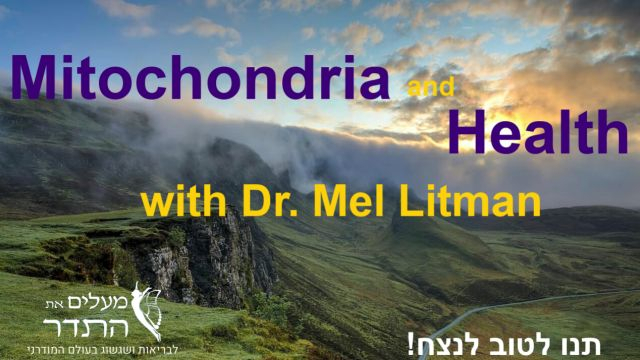 Mitochondria and health with Dr. Mel Litman