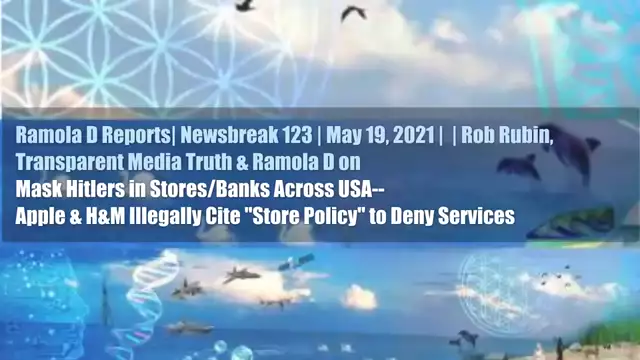 Newsbreak 123 on Mask Hitlers in Stores/Banks in USA on 19-May-21-00:29:20