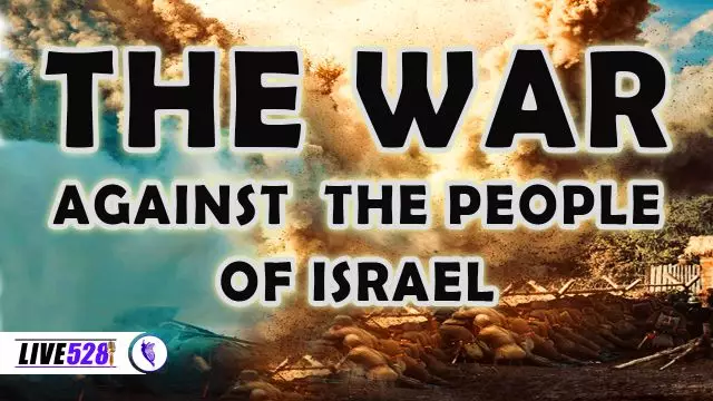 THE WAR AGAINST THE PEOPLE OF ISRAEL