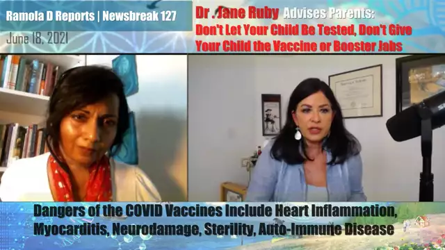 Newsbreak 127  Dr. Jane Ruby to Parents: Do Not Let Kids Get COVID-Tests Vaccines Booster Jabs