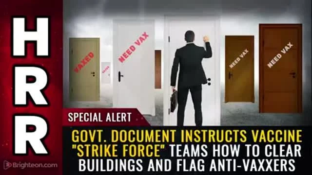 SPECIAL ALERT Govt. document instructs vaccine strike force teams how to clear buildings and flag anti-vaxxers (July 12th, 2021 )