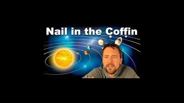 The nail in the coffin of the heliononsensical model  By Owen Benjamin - Flat Earth