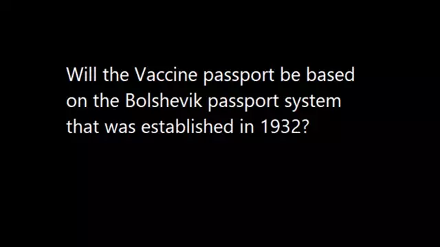 Vaccine Passport and the Bolshevik passport system. (july 2021)