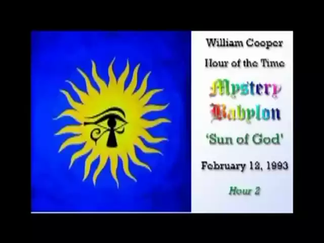 William Cooper  Mystery Babylon   #2:  The Sun of God