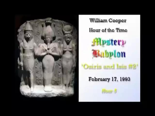 William Cooper   Mystery Babylon  #5: Osiris & Isis 2/2