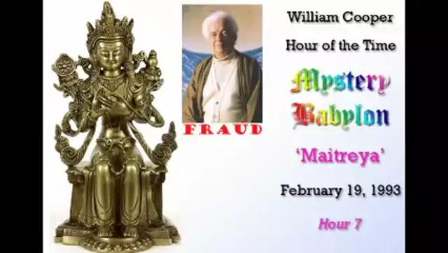 William Cooper   Mystery Babylon #7: Maitreya