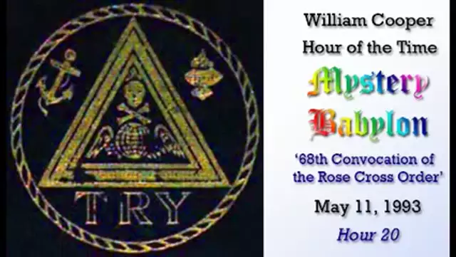 William Cooper Mystery Babylon #20: 68th Convocation of the Rose Cross Order