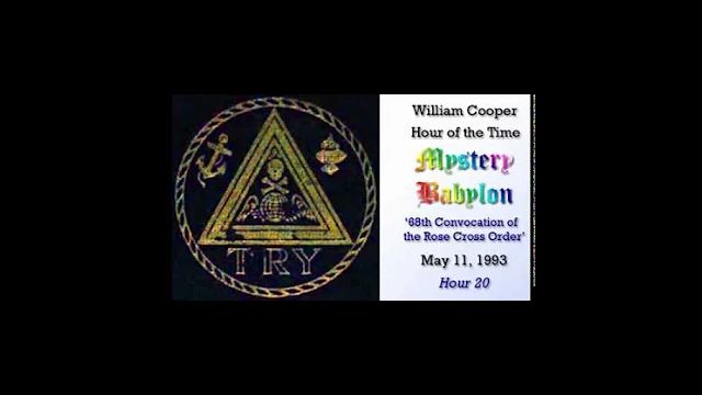 William Cooper Mystery Babylon #20: 68th Convocation of the Rose Cross Order
