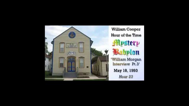 William Cooper  Mystery Babylon  #23: William Morgan Interview 3/3