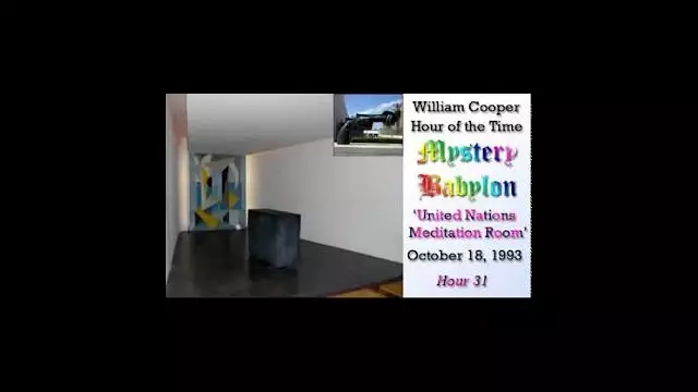 William Cooper   Mystery Babylon #31: United Nations Meditation Room