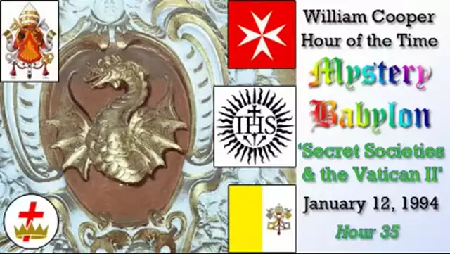 William Cooper   Mystery Babylon #35: Secret Societies & Vatican II Full Length