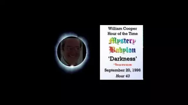 William Cooper   Mystery Babylon  #43: Darkness