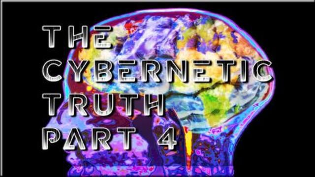 The Cybernetic Truth (Part 4)