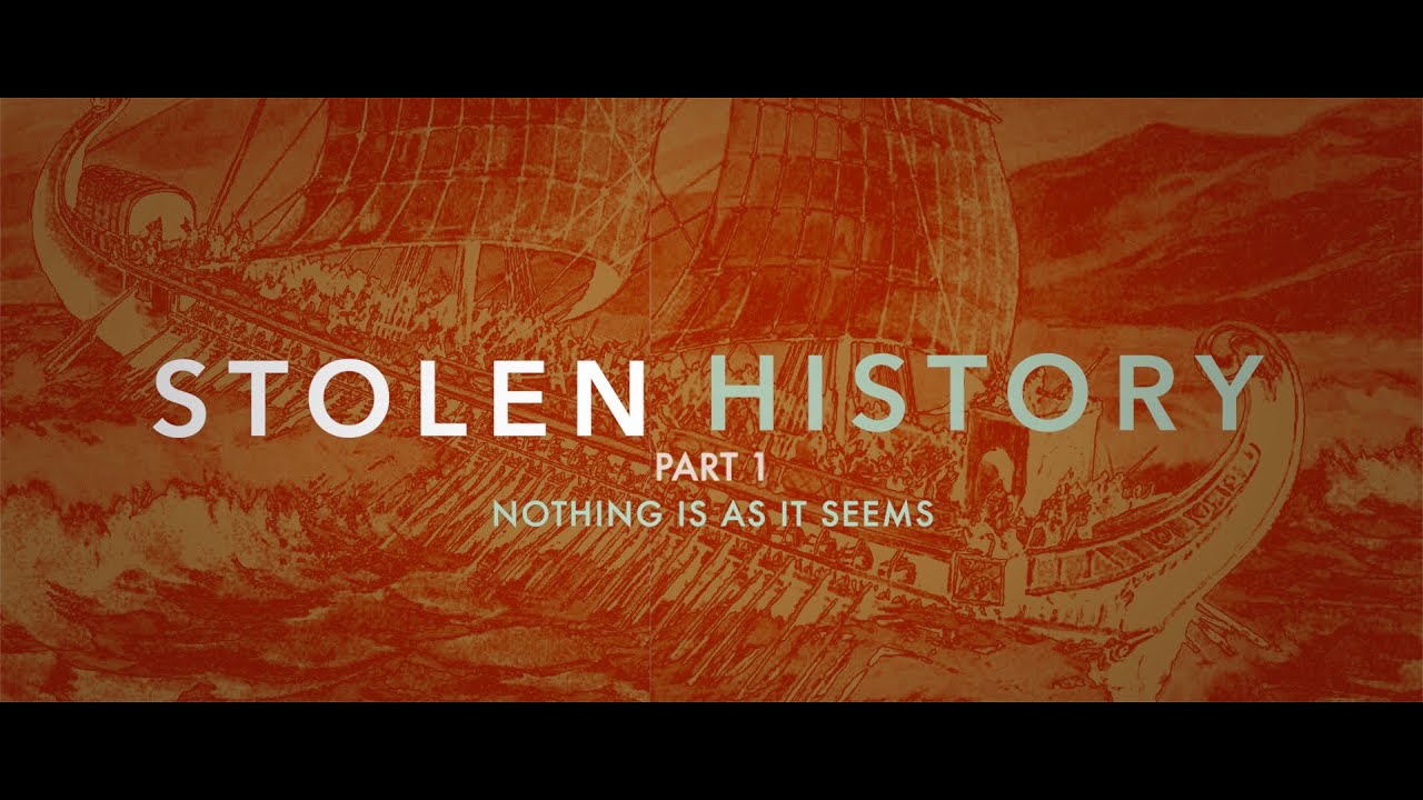 Stolen History - Lifting the Veil of Deception (Part 1 - Introduction)