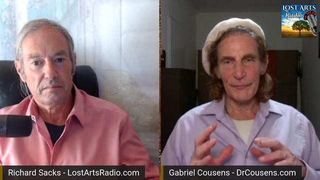 Lost Arts Radio Live - Conversations With Dr. Gabriel Cousens - 5/10/22