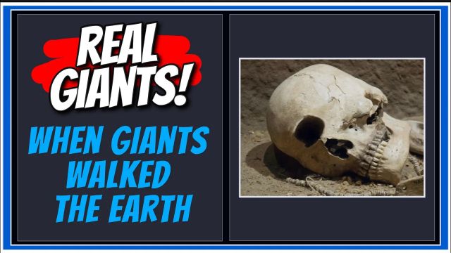 More Real Giants - "When Giants Walked The Earth" - Cyclops, 30+ Feet Tall...