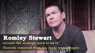 Romley Stewart reveals the strategy used to have fluoride removed from his local water supply