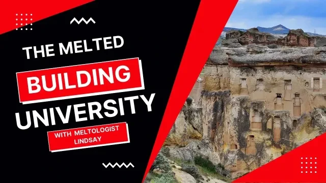 The Melted Building University w/ Meltologist Lindsay