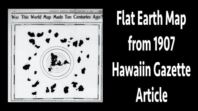 Mysterious Flat Earth Map from 1907 Hawaiin Gazette Article