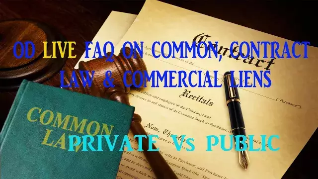 Common law FAQ: Commercial Liens ''Live''