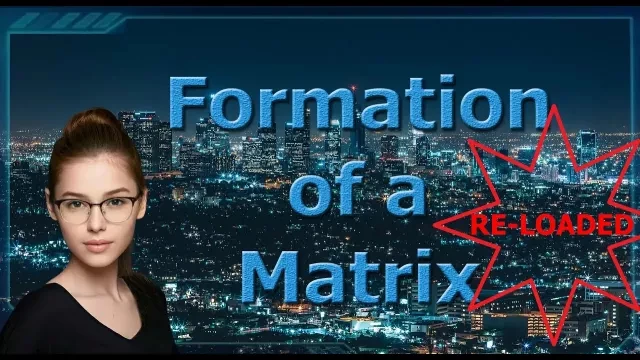 Formation of a Matrix  (English) 🗺️ 🌐 🏛️ ♻️