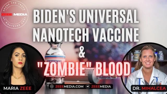 Dr. Ana Mihalcea - Biden's Universal Nanotechnology Vaccine & ''Zombie'' Blood