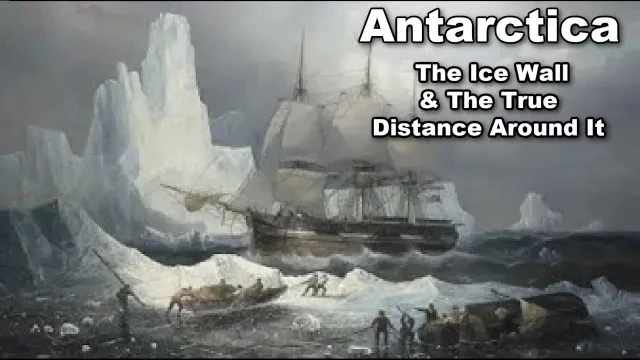 Antarctica  The Ice Wall & The True Distance Around It.