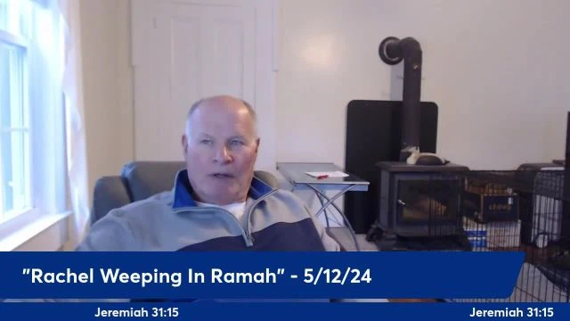 Anthony Patch Live Stream - Rachel Weeping In Ramah - 5-12-24