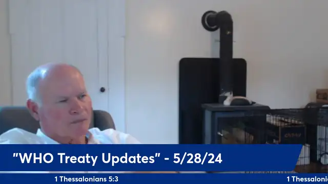 Anthony Patch Live Stream - WHO Treaty Updates - 5-28-24