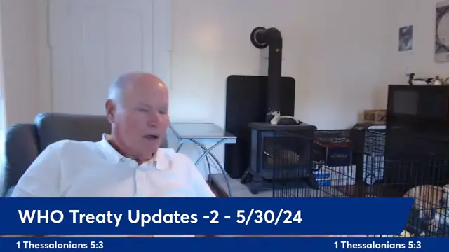 Anthony Patch Live Stream - WHO Treaty Updates 2 - 5-30-24