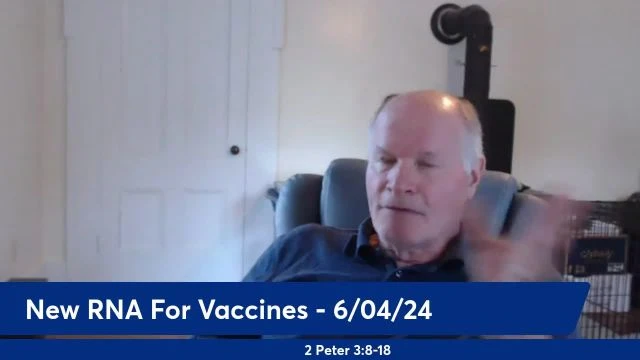 Anthony Patch Live Stream - New RNA For Vaccines - 6-4-24