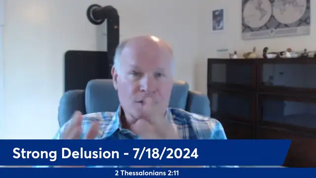 Anthony Patch Live Stream - Strong Delusion - 7-18-24
