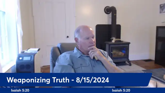 Anthony Patch Live Stream - Weaponizing Truth - 8-15-24