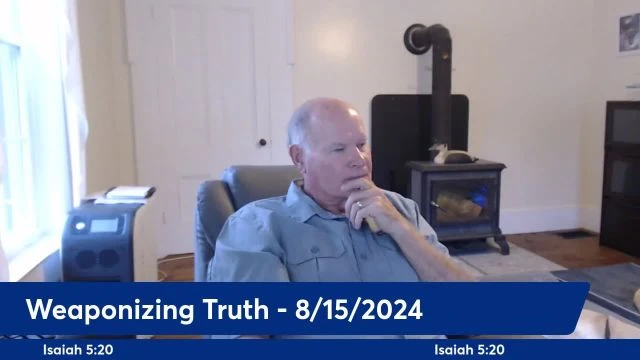 Anthony Patch Live Stream - Weaponizing Truth - 8-15-24