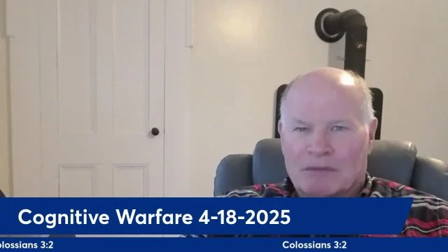 Anthony Patch Live Stream - Cognitive Warfare - 4-18-25