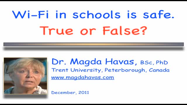 Dr. Magda Havas WiFi in Schools is Safe. True or False