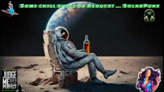 Some Chill Shizz on Request ... SolarPunk (2-Feb-2026)
